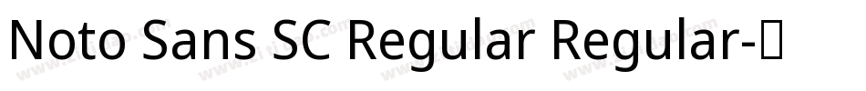 Noto Sans SC Regular Regular字体转换